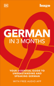 German in 3 Months with Free Audio App (Your Essential Guide to Understanding and Speaking German) by DK, 9780744051612