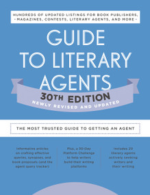 Guide to Literary Agents 30th Edition (The Most Trusted Guide to Getting Published) by Robert Lee Brewer, 9780593332092