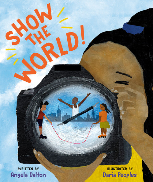 Show the World! by Angela Dalton, Daria Peoples, 9780593351390