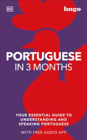 Portuguese in 3 Months with Free Audio App (Your Essential Guide to Understanding and Speaking Portuguese) by DK, 9780744051636