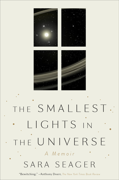 The Smallest Lights in the Universe (A Memoir) - 9780525576266 by Sara Seager, 9780525576266
