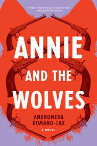 Annie and the Wolves - 9781641293167 by Andromeda Romano-Lax, 9781641293167