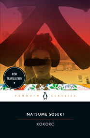 Kokoro - 9780143106036 by Natsume Soseki, Meredith McKinney, Meredith McKinney, Meredith McKinney, 9780143106036
