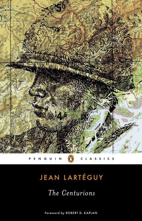 The Centurions by Jean Larteguy, Xan Fielding, Robert D. Kaplan, 9780143107446