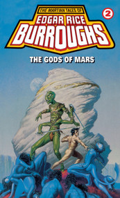 Gods of Mars (A Barsoom Novel) by Edgar Rice Burroughs, 9780345324399