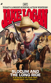 Slocum 417 (Slocum and the Long Ride) by Jake Logan, 9780515153859