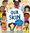 Our Skin: A First Conversation About Race - 9780593519394 by Megan Madison, Jessica Ralli, Isabel Roxas, 9780593519394