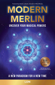 Modern Merlin (Uncover Your Magical Powers) by LON, Natalie Ledwell, 9781582708508