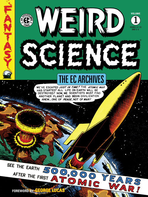 The EC Archives: Weird Science Volume 1 - 9781506721187 by Bill Gaines, Al Feldstein, Wally Wood, Harvey Kurtzman, Harry Harrison, 9781506721187