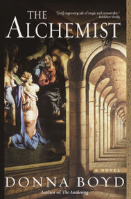 The Alchemist (A Novel) by Donna Boyd, 9780345462367