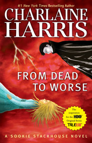 From Dead to Worse by Charlaine Harris, 9780441017010