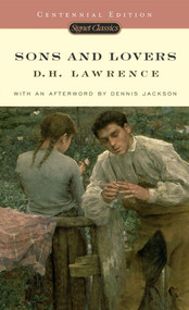 Sons and Lovers - 9780451530004 by D. H. Lawrence, Benjamin DeMott, Dennis Jackson, 9780451530004