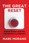 The Great Reset (How the Tyranny of Global Elites Threatens Our Economy and Your Freedom) by Marc Morano, 9781684512386