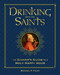 Drinking with the Saints (Deluxe) (The Sinner's Guide to a Holy Happy Hour) by Michael P. Foley, 9781684512553