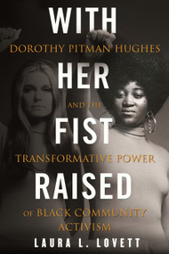 With Her Fist Raised (Dorothy Pitman Hughes and the Transformative Power of Black Community Activism) - 9780807014790 by Laura L. Lovett, 9780807014790