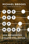 The Art of More (How Mathematics Created Civilization) by Michael Brooks, 9781524748999