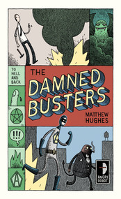 Damned Busters (To Hell and Back, Book 1) by Matthew Hughes, Tom Gauld, 9780857661036