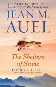 The Shelters of Stone (Earth's Children, Book Five) by Jean M. Auel, 9780553382617