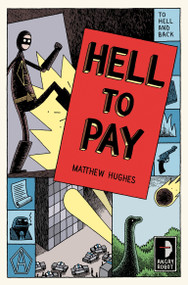 Hell to Pay (To Hell and Back, Book III) - 9780857661630 by Matthew Hughes, Tom Gauld, 9780857661630