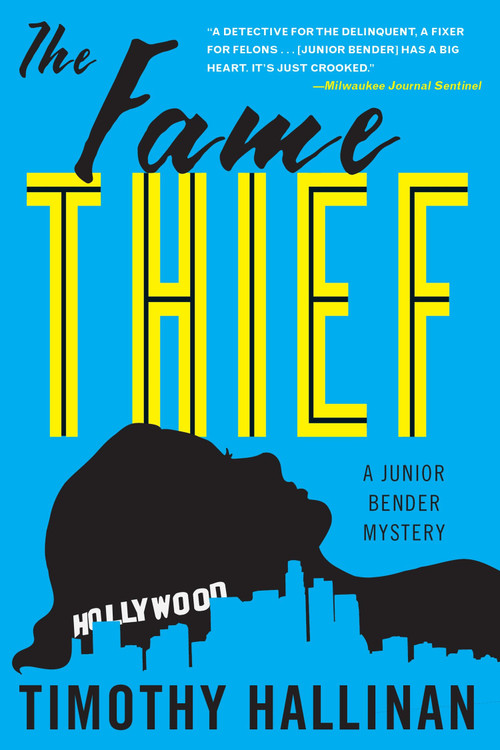 The Fame Thief by Timothy Hallinan, 9781616952822