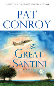 The Great Santini (A Novel) by Pat Conroy, 9780553381559
