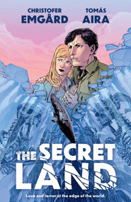 The Secret Land by Christofer Emgard, Tomas Aira, 9781506716596