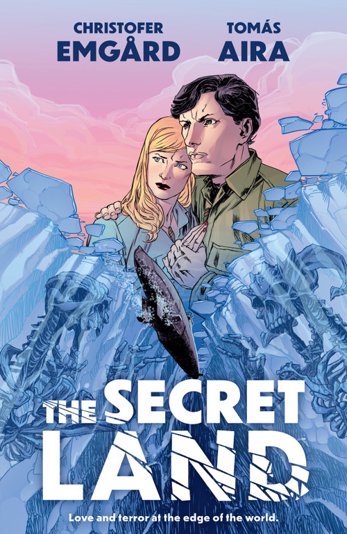 The Secret Land by Christofer Emgard, Tomas Aira, 9781506716596