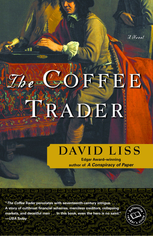 The Coffee Trader (A Novel) by David Liss, 9780375760907