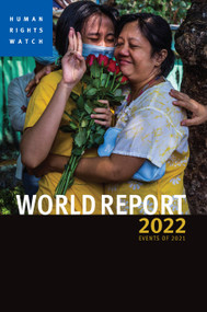 World Report 2022 (Events of 2021) by Human Rights Watch, Kenneth Roth, 9781644211212