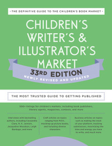 Children's Writer's & Illustrator's Market 33rd Edition (The Most Trusted Guide to Getting Published) by Amy Jones, 9780593332054