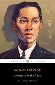 America Is in the Heart by Carlos Bulosan, Elaine Castillo, E. San Juan, Jr., Jeffrey Arellano Cabusao, 9780143134039