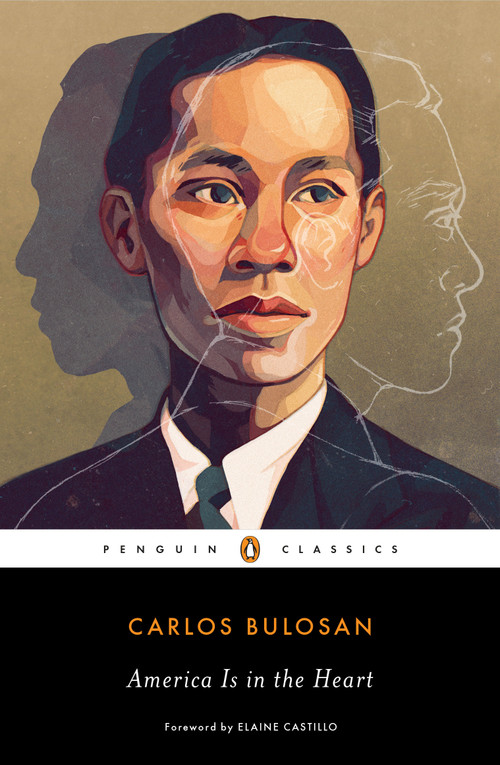 America Is in the Heart by Carlos Bulosan, Elaine Castillo, E. San Juan, Jr., Jeffrey Arellano Cabusao, 9780143134039