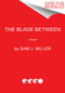 The Blade Between (A Novel) - 9780062969835 by Sam J. Miller, 9780062969835