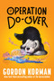 Operation Do-Over by Gordon Korman, 9780063032743