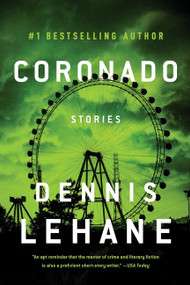 Coronado (Stories) - 9780063084902 by Dennis Lehane, 9780063084902