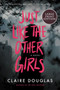 Just Like The Other Girls (A Novel) - 9780063211056 by Claire Douglas, 9780063211056