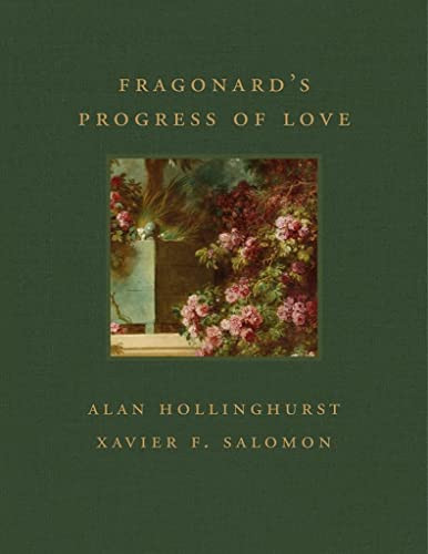 Fragonard's Progress of Love by Alan Hollinghurst, Xavier F. Salomon, 9781911282983