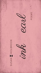Ink Earl by Susan Holbrook, 9781552454275