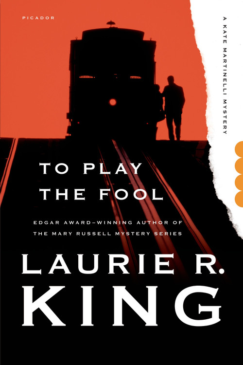 To Play the Fool (A Novel) by Laurie R. King, 9781250046581