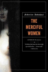 The Merciful Women by Federico Andahazi, Alberto Manguel, 9780802138262