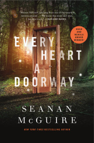 Every Heart a Doorway by Seanan McGuire, 9780765385505