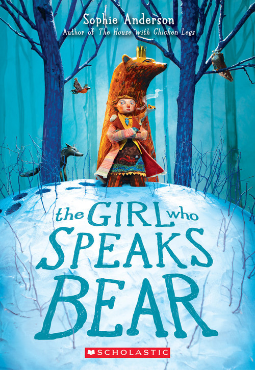 The Girl Who Speaks Bear - 9781338580846 by Sophie Anderson, 9781338580846