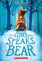 The Girl Who Speaks Bear - 9781338580846 by Sophie Anderson, 9781338580846