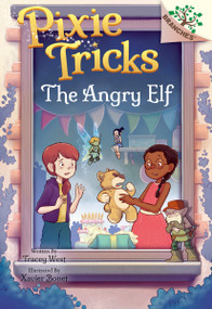 The Angry Elf: A Branches Book (Pixie Tricks #5) - 9781338627916 by Tracey West, Xavier Bonet, 9781338627916