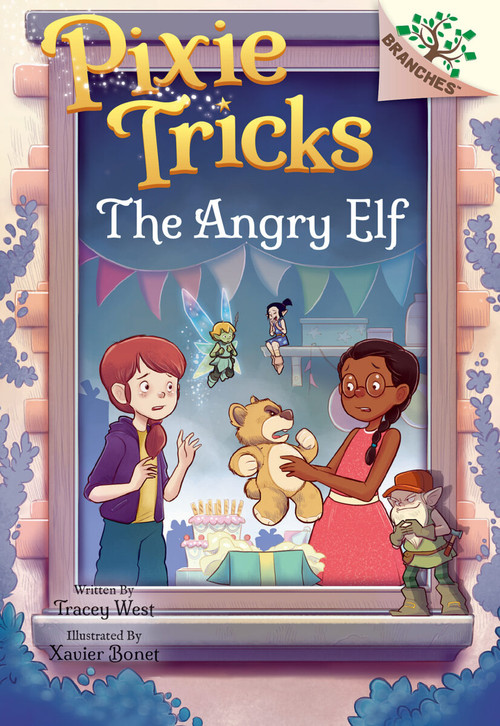The Angry Elf: A Branches Book (Pixie Tricks #5) - 9781338627916 by Tracey West, Xavier Bonet, 9781338627916