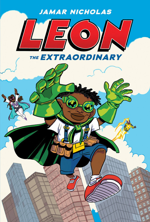 Leon the Extraordinary: A Graphic Novel (Leon #1) - 9781338744163 by Jamar Nicholas, Jamar Nicholas, 9781338744163