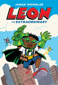 Leon the Extraordinary: A Graphic Novel (Leon #1) - 9781338744163 by Jamar Nicholas, Jamar Nicholas, 9781338744163