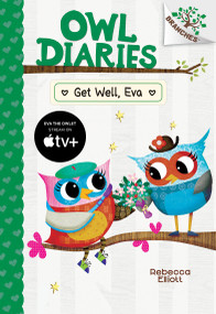 Get Well, Eva: A Branches Book (Owl Diaries #16) - 9781338745412 by Rebecca Elliott, Rebecca Elliott, 9781338745412