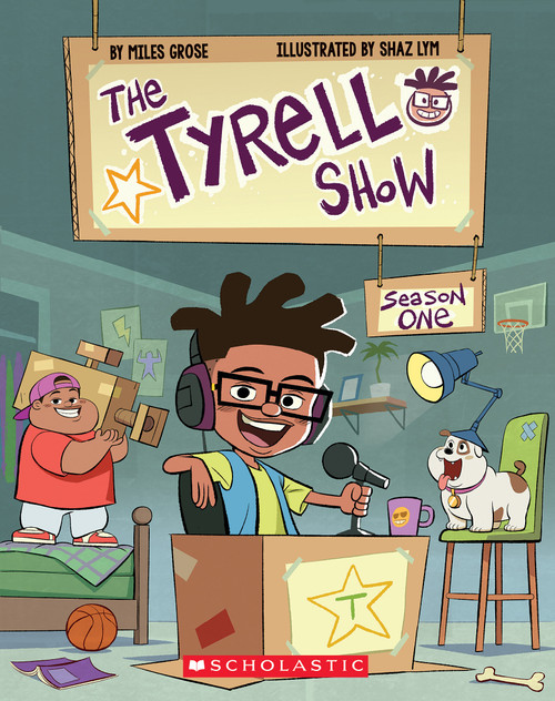 The Tyrell Show: Season One by Miles Grose, Shaz Enrico Lym, 9781338767216