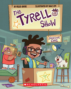 The Tyrell Show: Season One by Miles Grose, Shaz Enrico Lym, 9781338767216